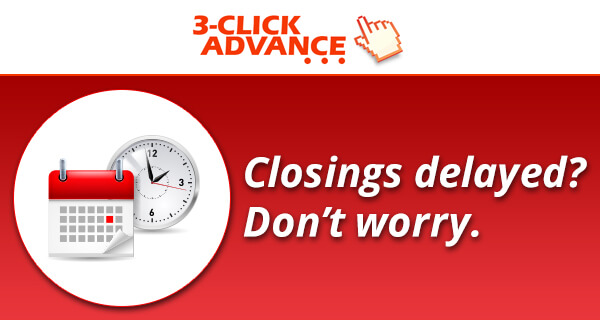 Closings delayed? Don’t worry.
